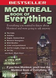 Montreal book of everything : everything you wanted to know about Montreal and were going to ask anyway cover image