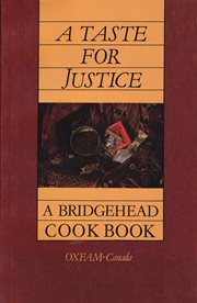 A taste for justice. A Bridgehead Cookbook cover image