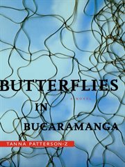 Butterflies in Bucaramanga: a novel cover image