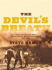 The devil's breath : the story of the Hillcrest Mine Disaster of 1914 cover image