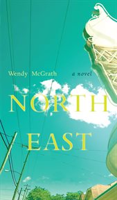 North east : a novel cover image