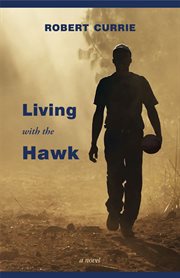 Living with the Hawk cover image