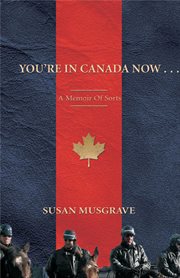 You're in Canada now ... motherfucker : [a memoir of sorts] cover image
