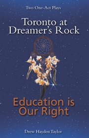Toronto at dreamer's rock & education is our right. Two One-Act Plays cover image