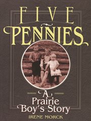 Five pennies : a prairie boy's story cover image