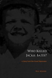 Who killed Jackie Bates? cover image
