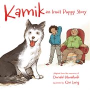 Kamik : an Inuit puppy story cover image