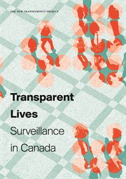 Transparent lives : surveillance in Canada cover image