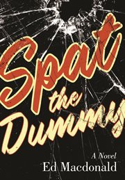 Spat the dummy : a novel cover image
