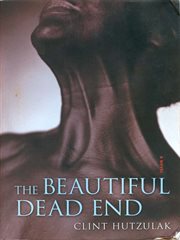 The beautiful dead end : a novel cover image