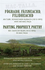 Fògradh, fàisneachd, filidheachd an t-urr. Donnchadh Blàrach (1815-1893) ann am Mac-talla cover image