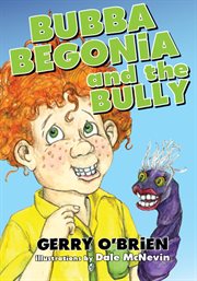 Bubba Begonia and the bully cover image