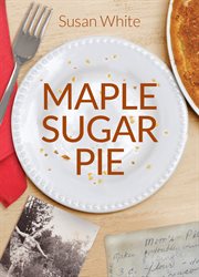 Maple sugar pie cover image