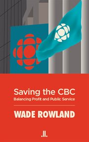Saving the CBC : balancing profit and public service cover image