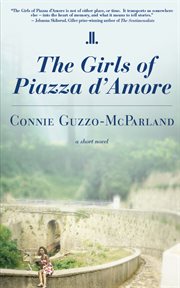 The girls of Piazza d'Amore : a short novel cover image