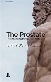 The prostate : everything you need to know about the man gland cover image
