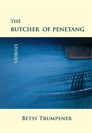 The butcher of Penetang : stories cover image