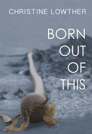 Born out of this : a memoir cover image