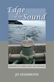 Edge of the Sound : memoirs of a west coast log salvager cover image