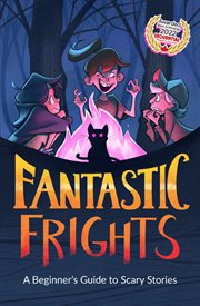 Fantastic Frights: A Beginners Guide to Horror cover image