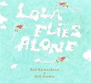 Lola Flies Alone cover image