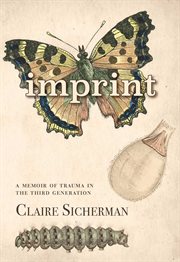 Imprint : a memoir of trauma in the third generation cover image