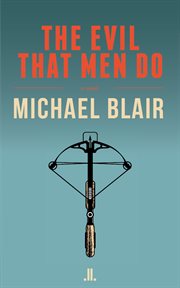 The evil that men do : a novel cover image