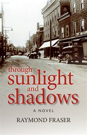 Through sunlight and shadows : a novel cover image