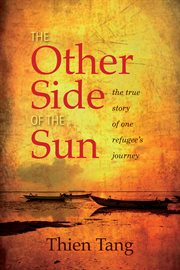 The other side of the sun : the true story of one refugee's journey cover image