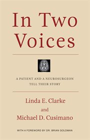 In two voices : a patient & a neurosurgeon tell their story cover image