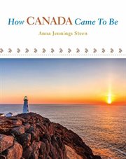 How Canada came to be cover image