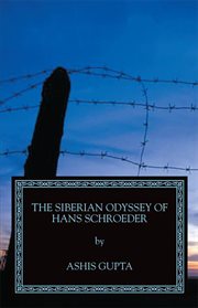 The siberian odyssey of hans schroeder cover image
