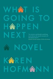What is going to happen next : a novel cover image