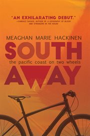 South away : the Pacific Coast on two wheels cover image