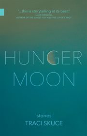 Hunger moon : stories cover image