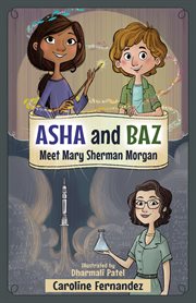 Asha and Baz Meet Mary Sherman Morgan : Asha and Baz cover image