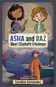 Asha and Baz Meet Elizebeth Friedman : Asha and Baz cover image