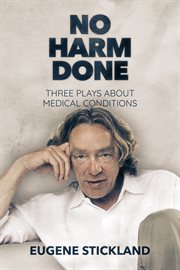 No harm done : three plays about medical conditions cover image