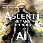 Ascenti : humans opening to AI cover image