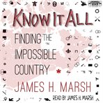 Know it all : finding the impossible country cover image