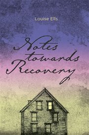 Notes Towards Recovery cover image