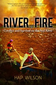 River of Fire : Conflict and Survival on the Seal River cover image