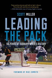 Leading the Pack : 50 Years of Sudbury Wolves History cover image