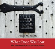 What once was lost. The Blacksmith's Art in cover image