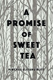 A promise of sweet tea : memoirs of a survivor cover image