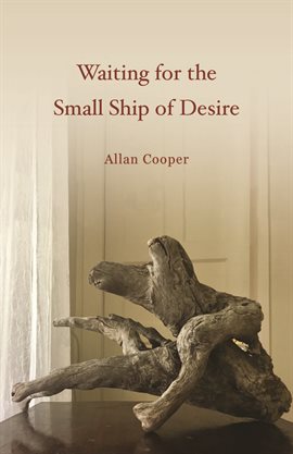 Cover image for Waiting for the Small Ship of Desire