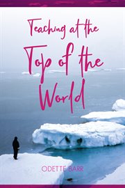 Teaching at the top of the world cover image