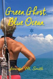 Green ghost, blue ocean. No Fixed Address cover image