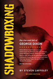 Shadowboxing : the rise and fall of George Dixon cover image