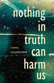 Nothing in Truth Can Harm Us cover image